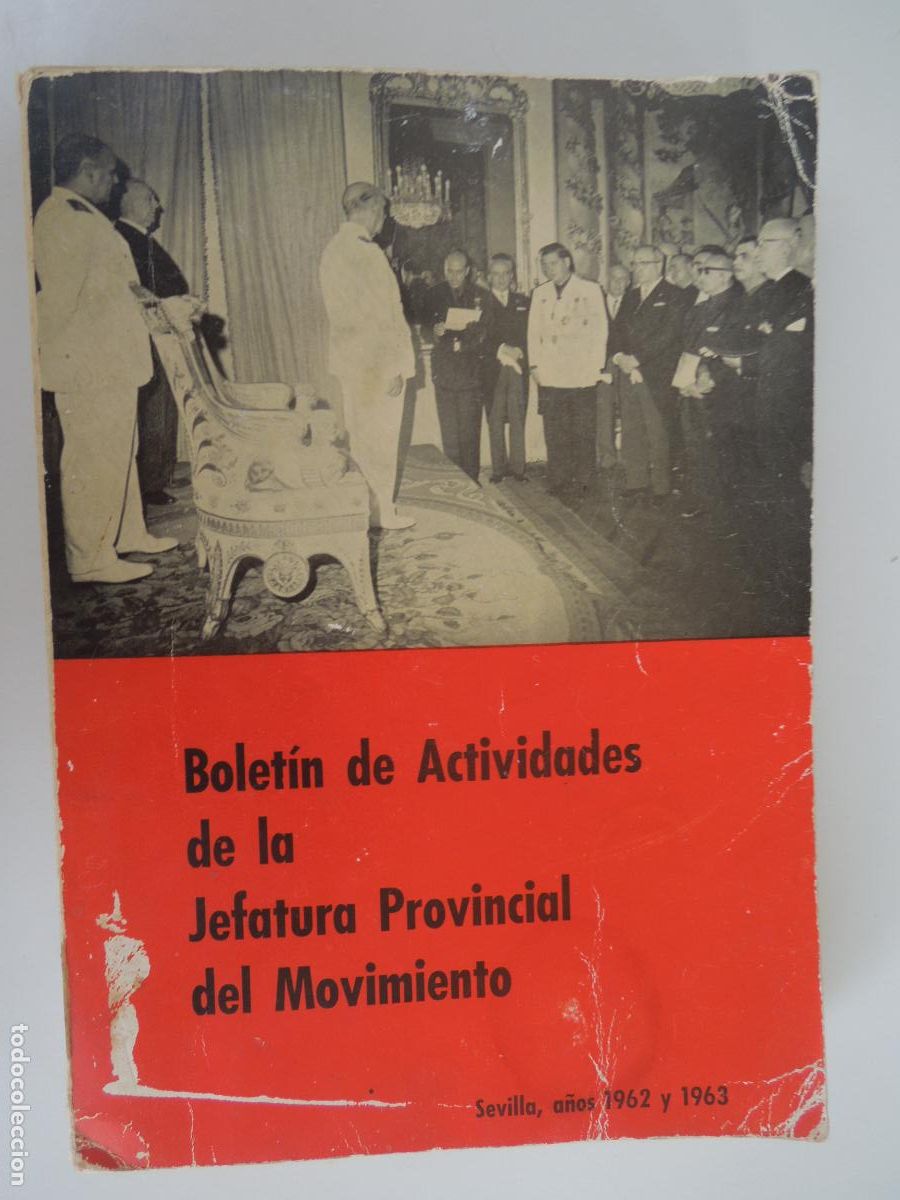 Militaria: BOLETIN DE ACTIVIDADES DE LA JEFATURA PROVINCIAL DEL MOVIMIENTO - SEVILLA 1962 Y 1963
