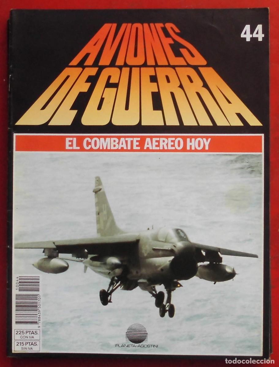 Militaria: AVIONES DE GUERRA. PLANETA AGOSTINI. FASC&Iacute;CULO N&ordm; 44