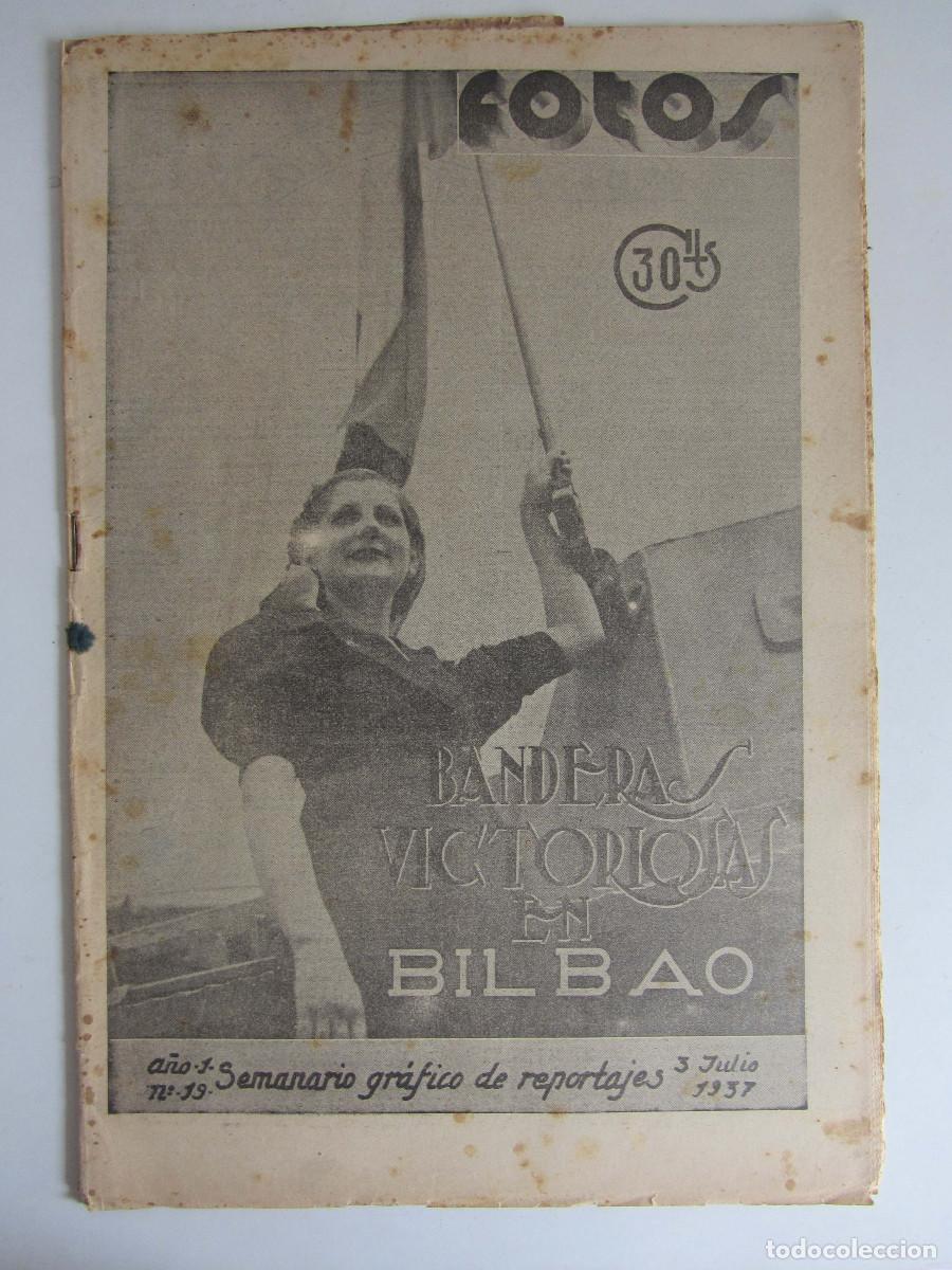 Militaria: Semanario gr&aacute;fico FOTOS n&ordm; 19 (3 Julio 1937) Guerra civil. Toma de Bilbao. Camino a Santander