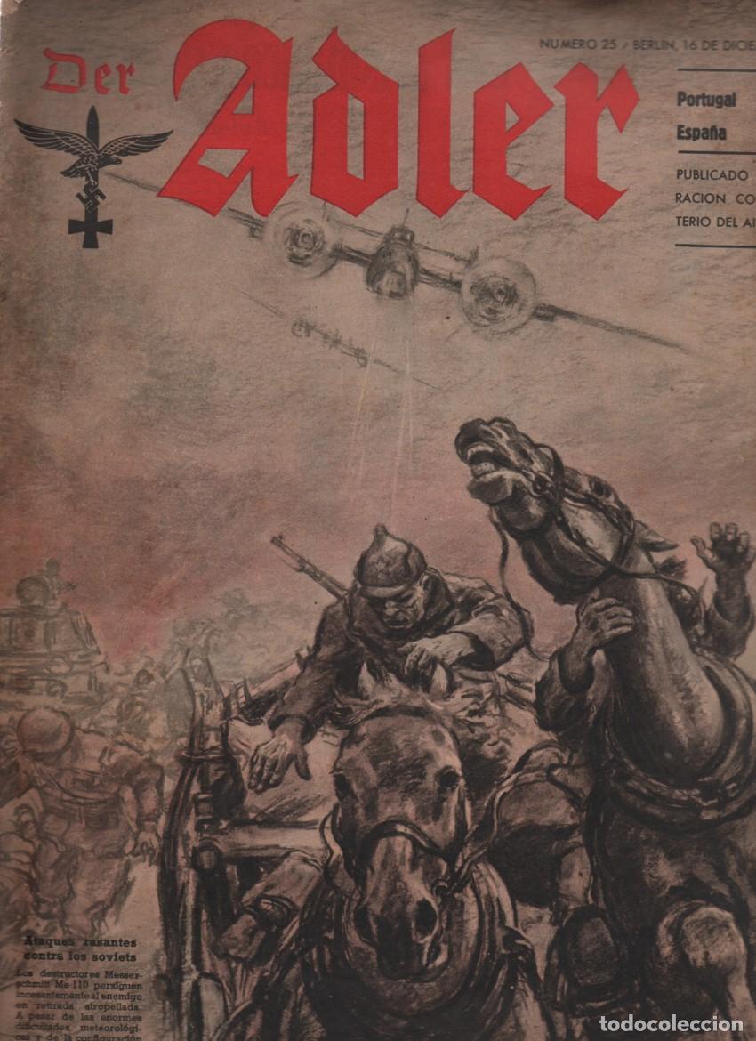 Militaria: REVISTA DER ADLER, NUMERO 25. ATAQUES RASANTES CONTRA LOS SOVIETS. BERLIN, 16 DICIEMBRE 1941