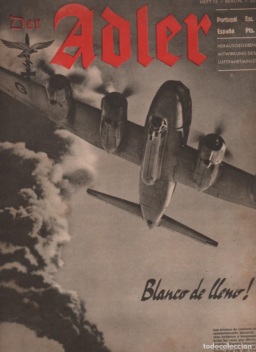 Militaria: REVISTA DER ADLER, HEFT 13. EDICION ALEMAN. BERLIN, 1 JULI 1941. EN CASTELLANO Y ALEMAN