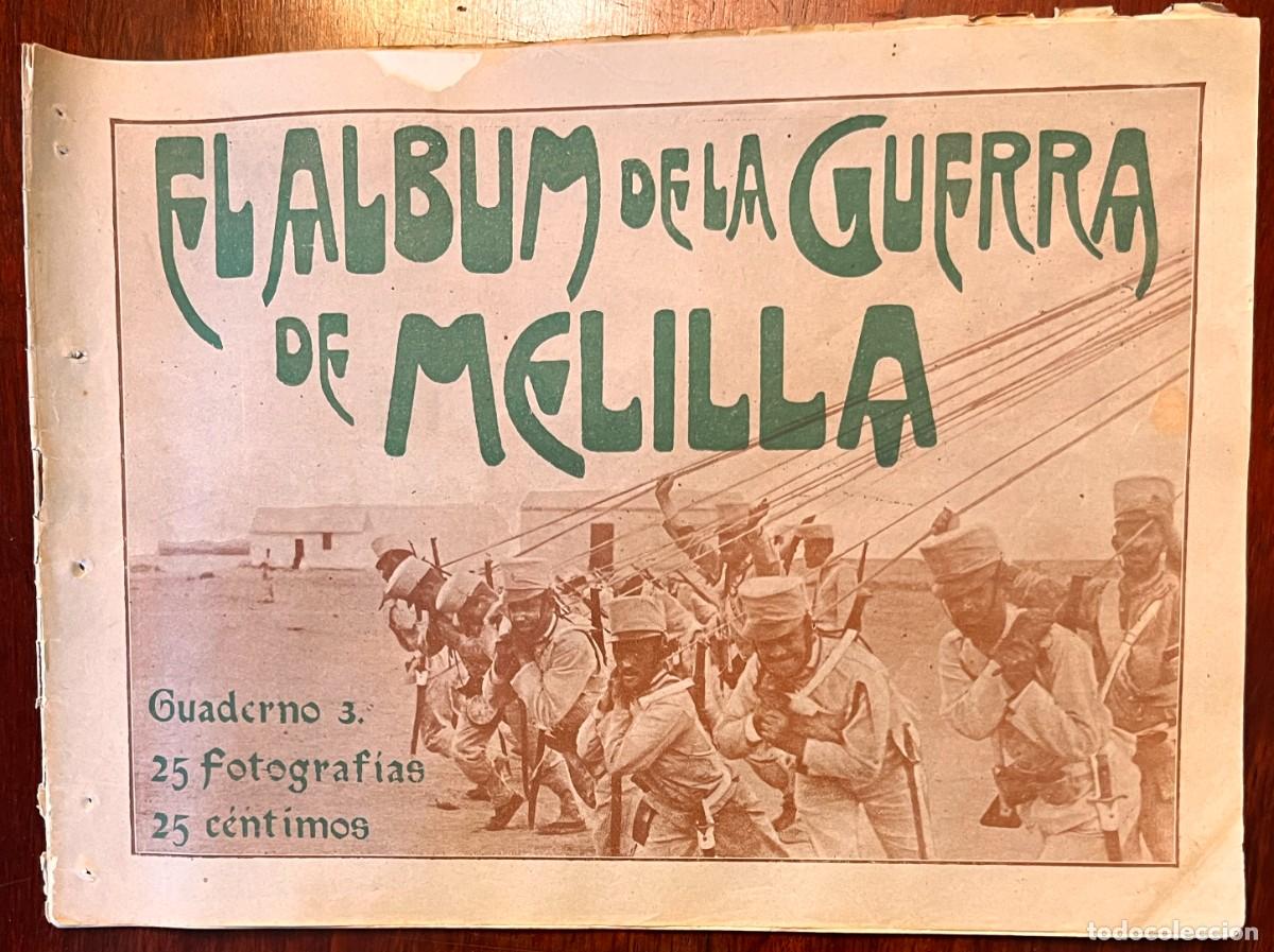 Militaria: EL ALBUM DE LA GUERRA DE MELILLA, CUADERNO N&ordm; 3, CON 25 FOTOGRAFIAS, mide 28 X 20 CMS. REALIZADO EN
