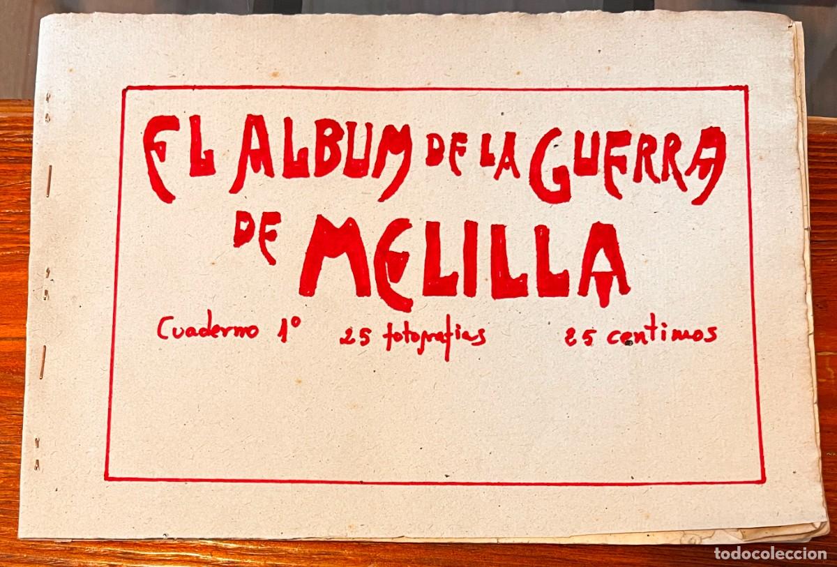 Militaria: EL ALBUM DE LA GUERRA DE MELILLA, CUADERNO N&ordm; 2, CON 24 FOTOGRAFIAS, mide 28 X 20 CMS. REALIZADO EN
