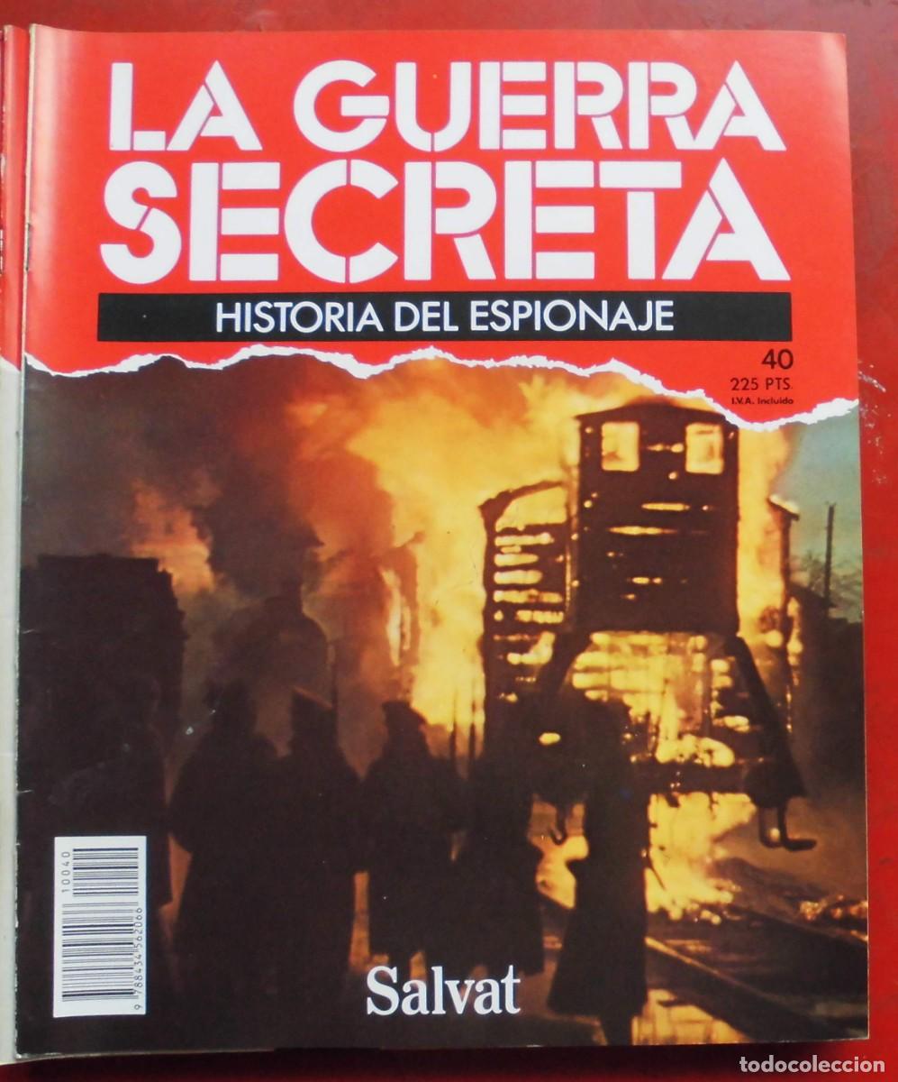 Militaria: LA GUERRA SECRETA.HISTORIA DEL ESPIONAJE. FASC&Iacute;CULO N&ordm; 40