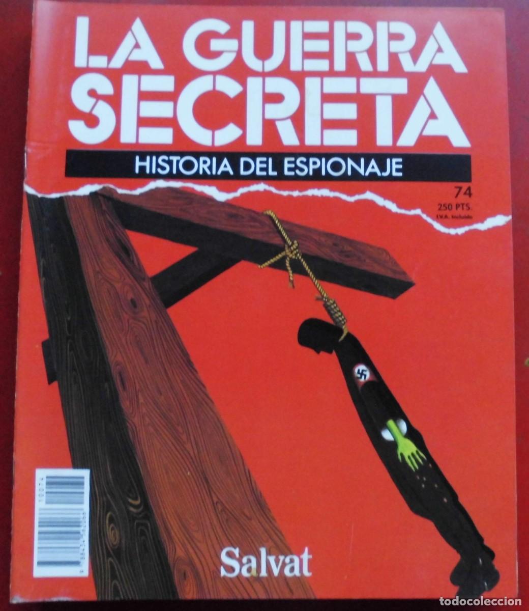 Militaria: LA GUERRA SECRETA.HISTORIA DEL ESPIONAJE. FASC&Iacute;CULO N&ordm; 74