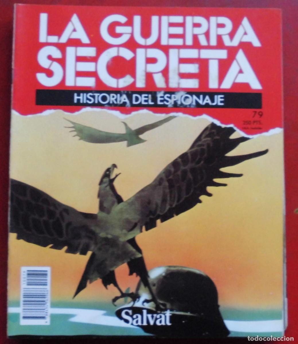 Militaria: LA GUERRA SECRETA.HISTORIA DEL ESPIONAJE. FASC&Iacute;CULO N&ordm; 79