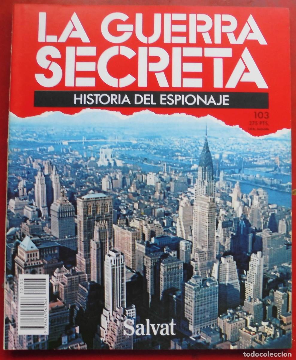 Militaria: LA GUERRA SECRETA.HISTORIA DEL ESPIONAJE. FASC&Iacute;CULO N&ordm; 103