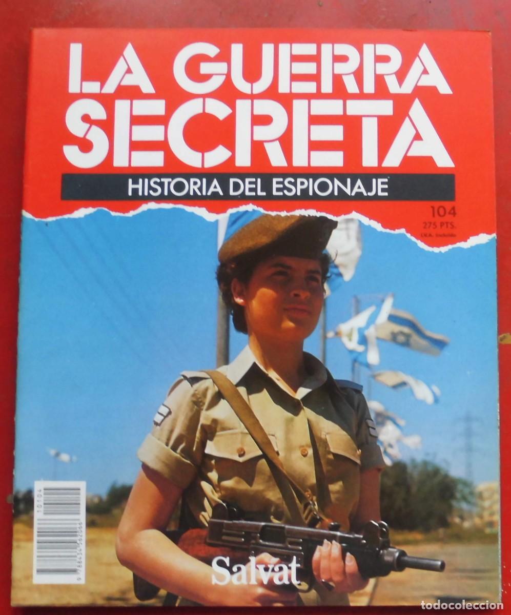 Militaria: LA GUERRA SECRETA.HISTORIA DEL ESPIONAJE. FASC&Iacute;CULO N&ordm; 104