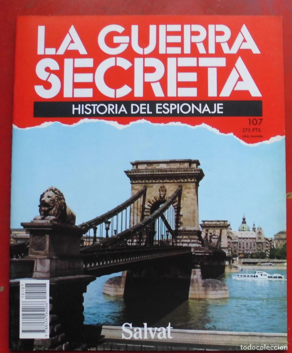 Militaria: LA GUERRA SECRETA.HISTORIA DEL ESPIONAJE. FASC&Iacute;CULO N&ordm; 107