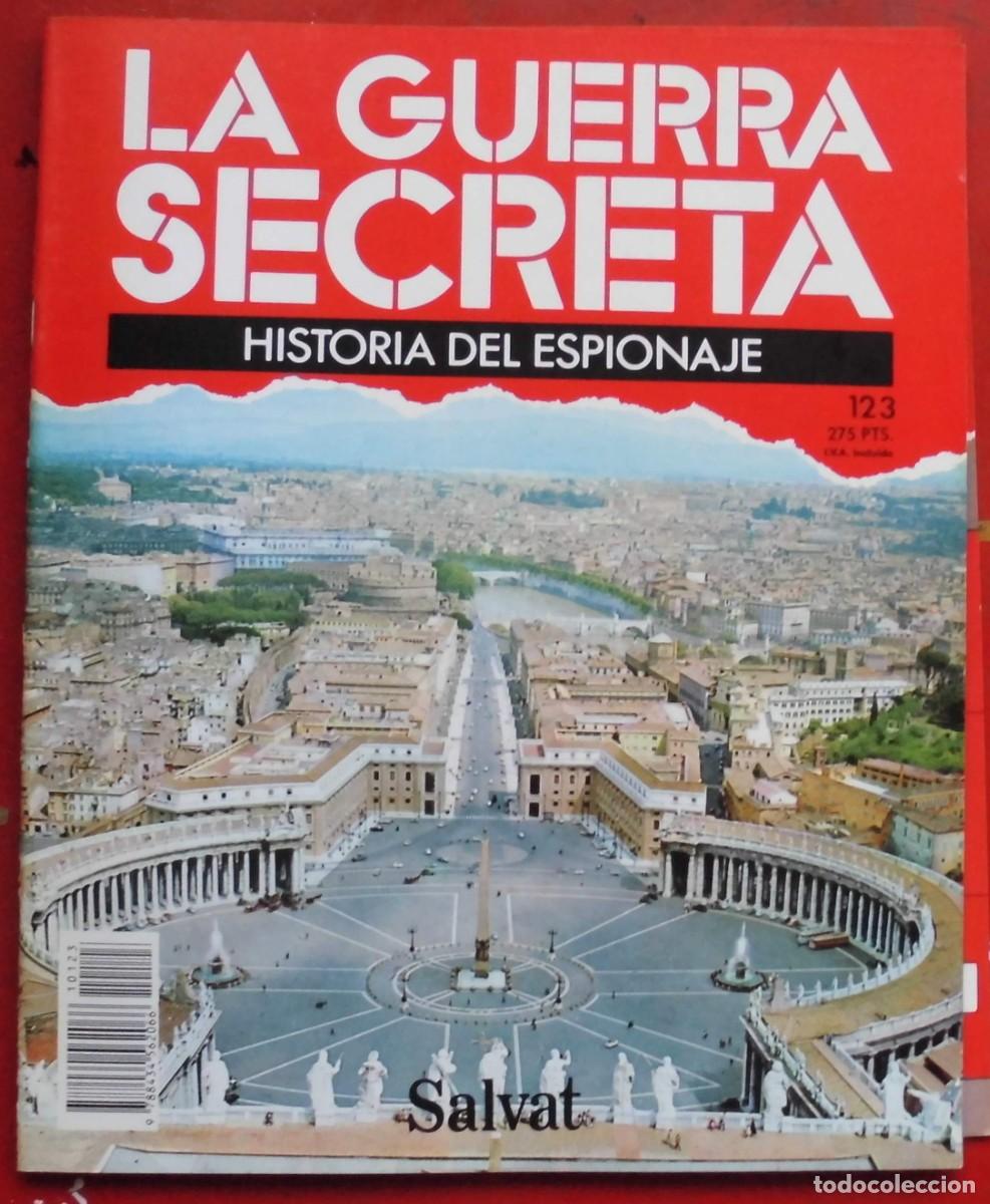 Militaria: LA GUERRA SECRETA.HISTORIA DEL ESPIONAJE. FASC&Iacute;CULO N&ordm; 123