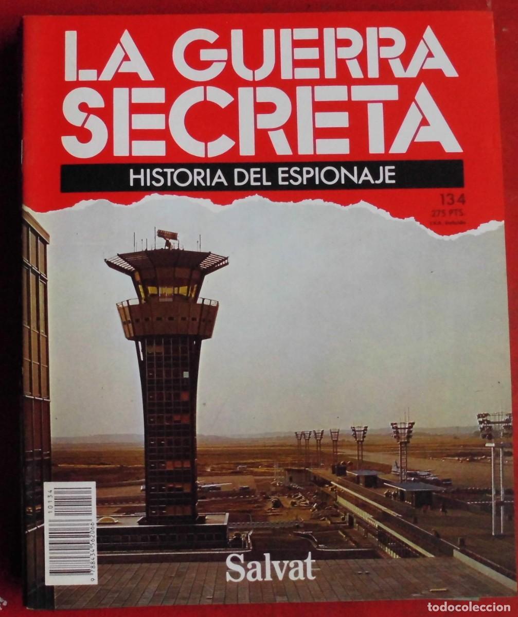 Militaria: LA GUERRA SECRETA.HISTORIA DEL ESPIONAJE. FASC&Iacute;CULO N&ordm; 134
