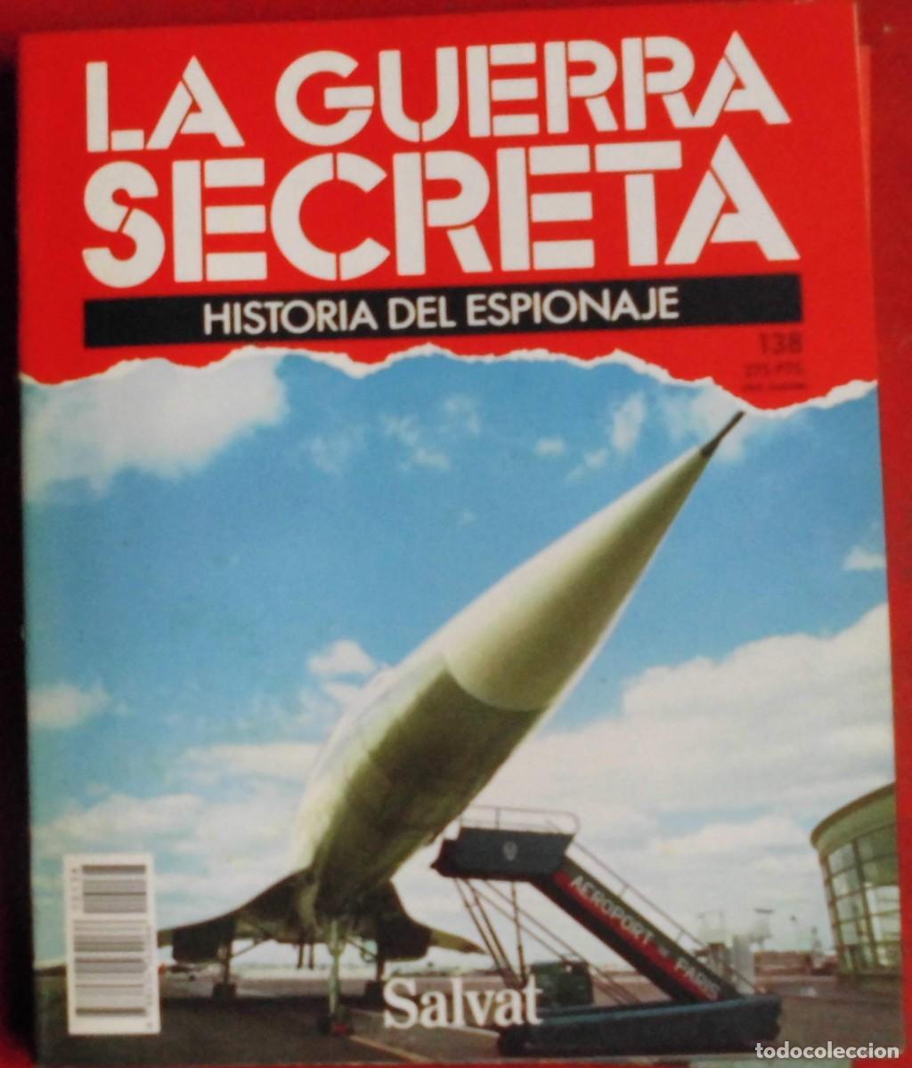 Militaria: LA GUERRA SECRETA.HISTORIA DEL ESPIONAJE. FASC&Iacute;CULO N&ordm; 138