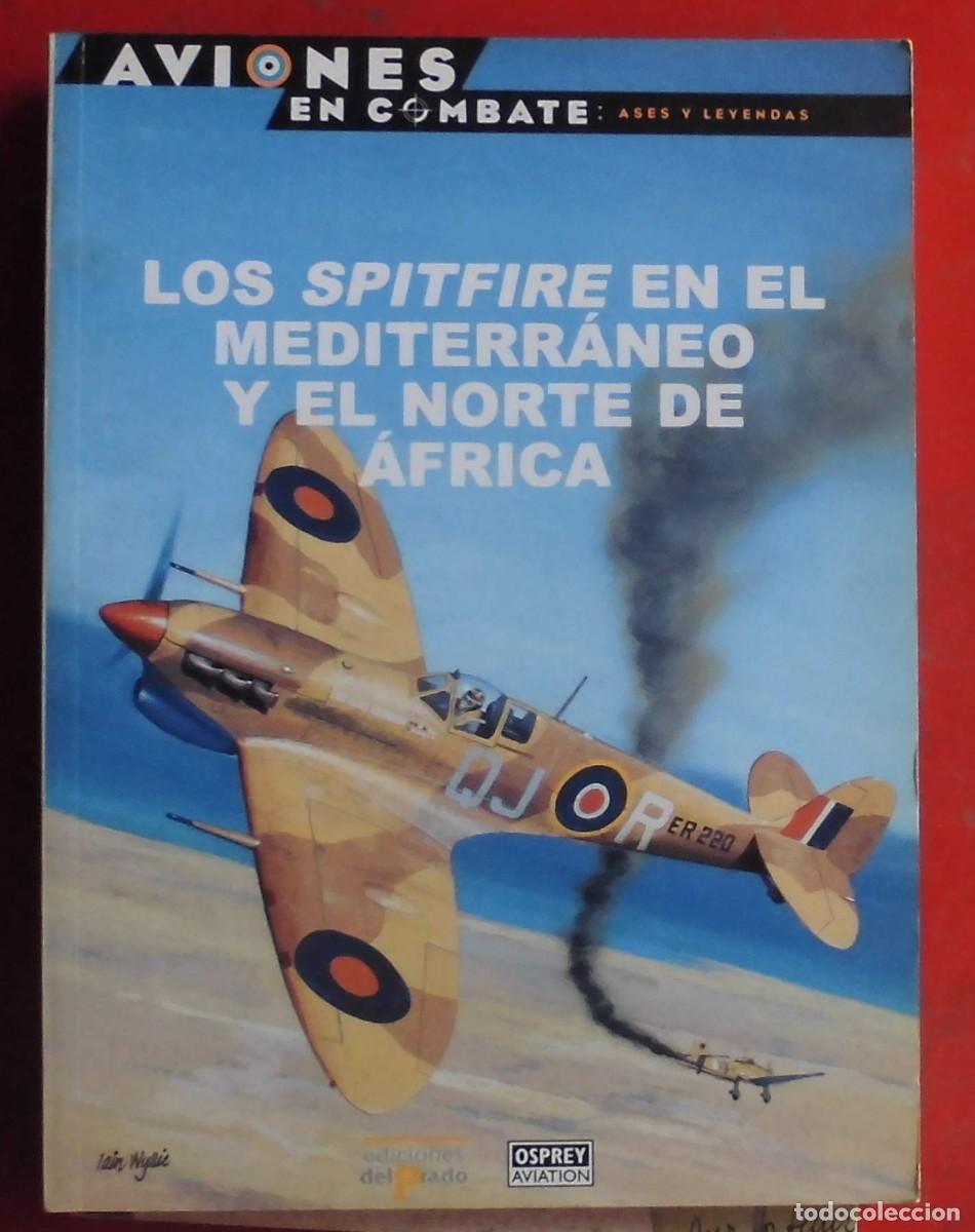 Militaria: LOS SPITFIRE EN EL MEDITERR&Aacute;NEO