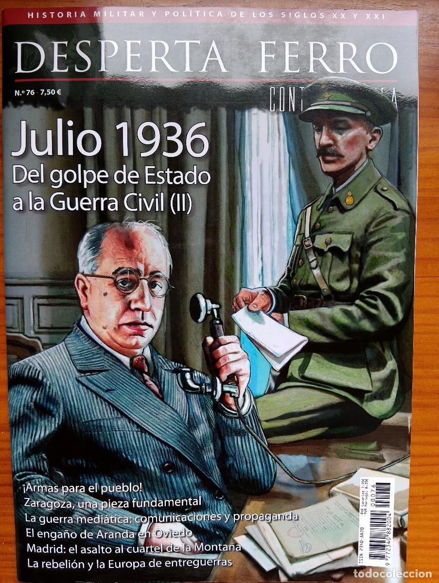 Militaria: Desperta Ferro Contempor&aacute;nea n&ordm; 76. Del Golpe de Estado a la Guerra Civil Julio 1.936 (II)