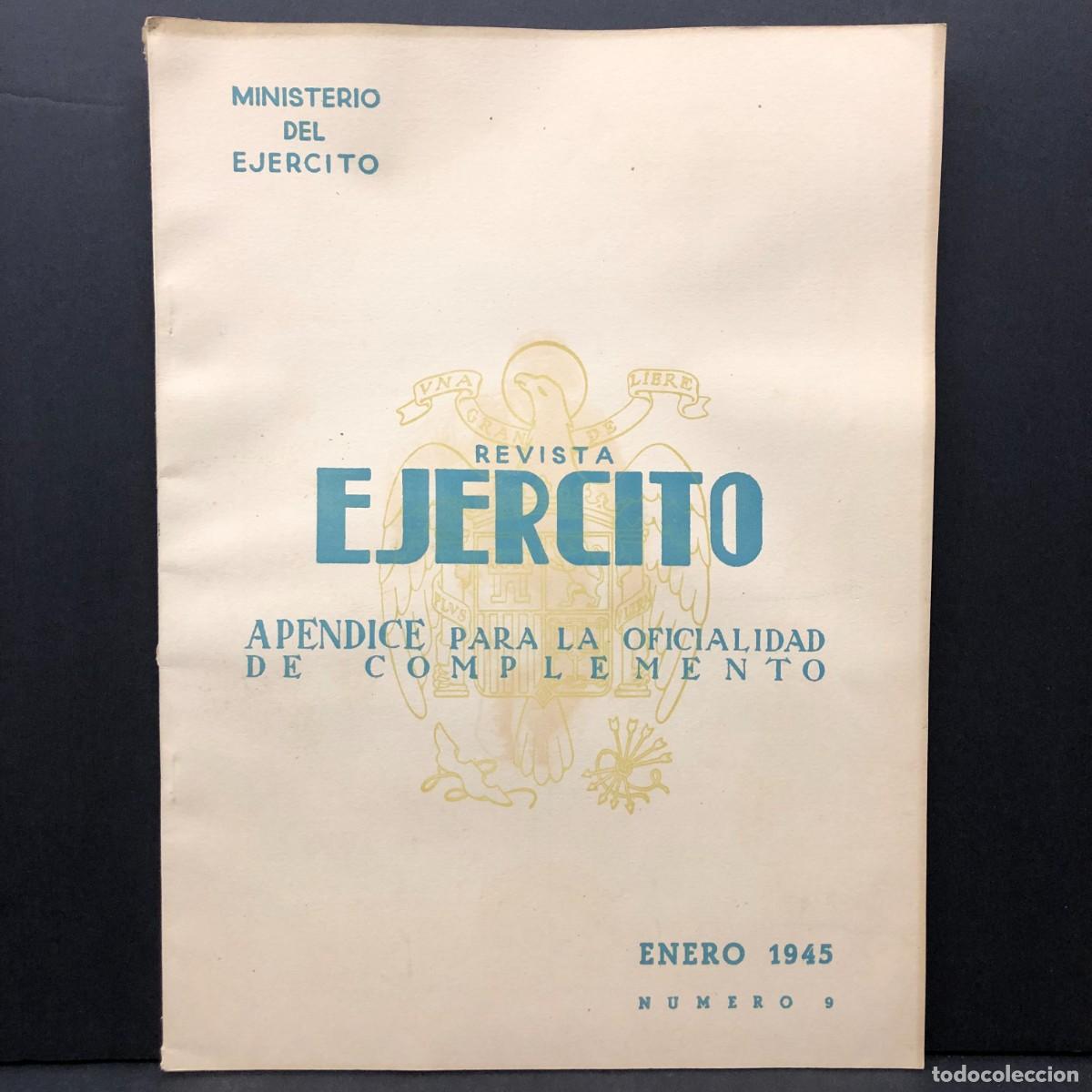 Militaria: REVISTA EJERCITO - APENDICE PARA LA OFICIALIDAD DE COMPLEMENTO - ENERO 1945 - NUMERO 9 / 5383