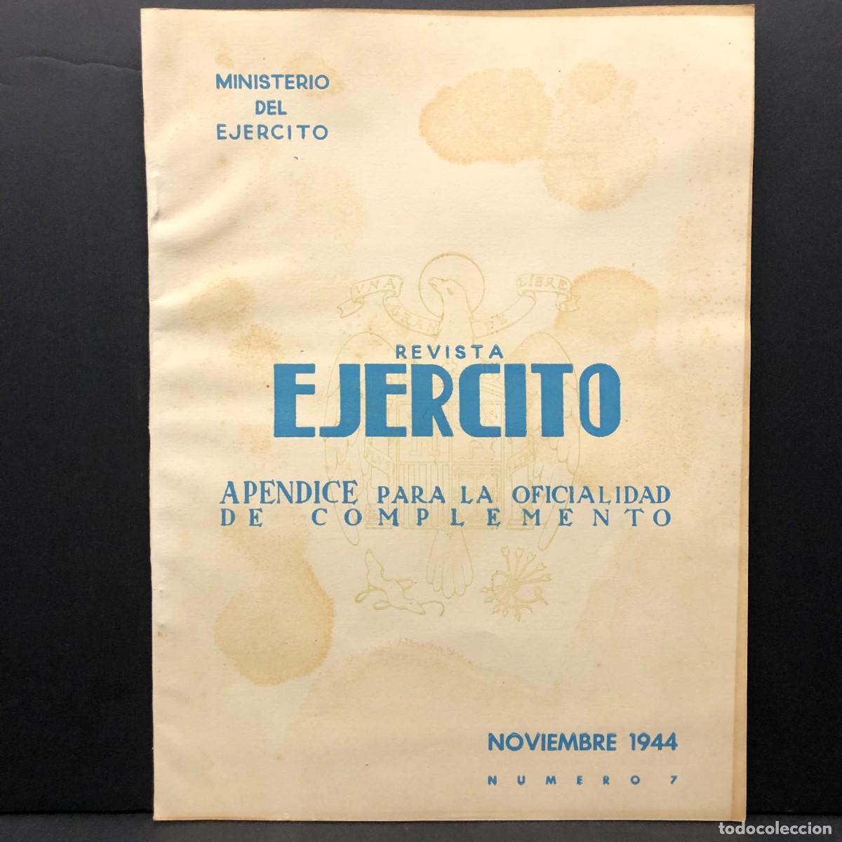 Militaria: REVISTA EJERCITO - APENDICE PARA LA OFICIALIDAD DE COMPLEMENTO - NOVIEMBRE 1944 - NUMERO 7 / 5386