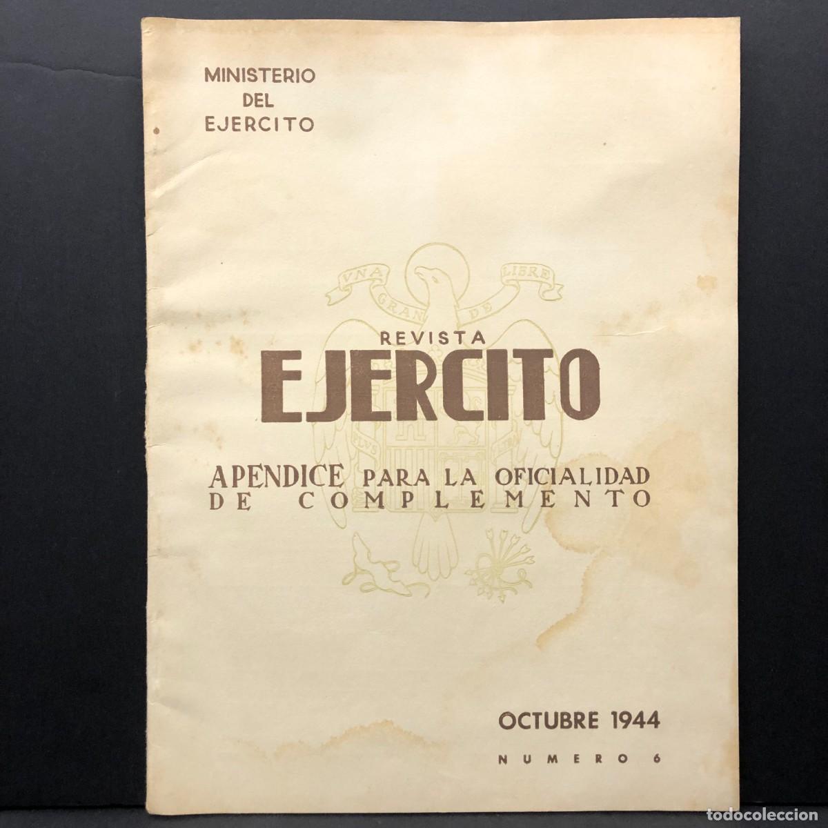 Militaria: REVISTA EJERCITO - APENDICE PARA LA OFICIALIDAD DE COMPLEMENTO - OCTUBRE 1944 - NUMERO 6 / 5387