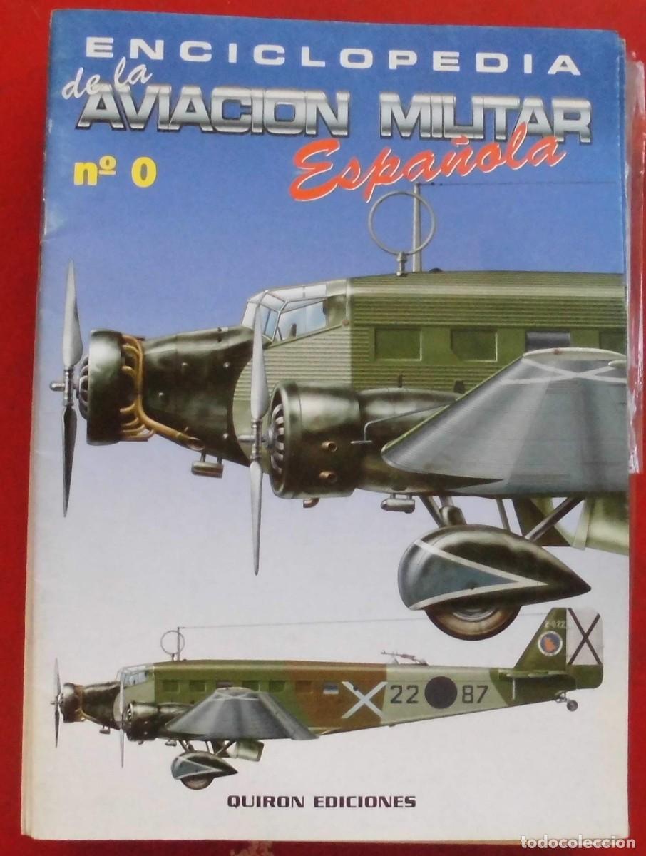 Militaria: ENCICLOPEDIA DE LA AVIACI&Oacute;N MILITAR ESPA&Ntilde;OLA. FASC&Iacute;CULO N&ordm; 0