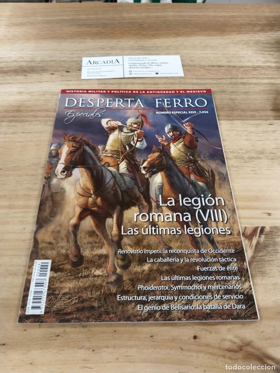 Militaria: Desperta Ferro - N&uacute;mero Especial XXIX - La Legi&oacute; Romana (VII) Las &uacute;ltimas Legiones