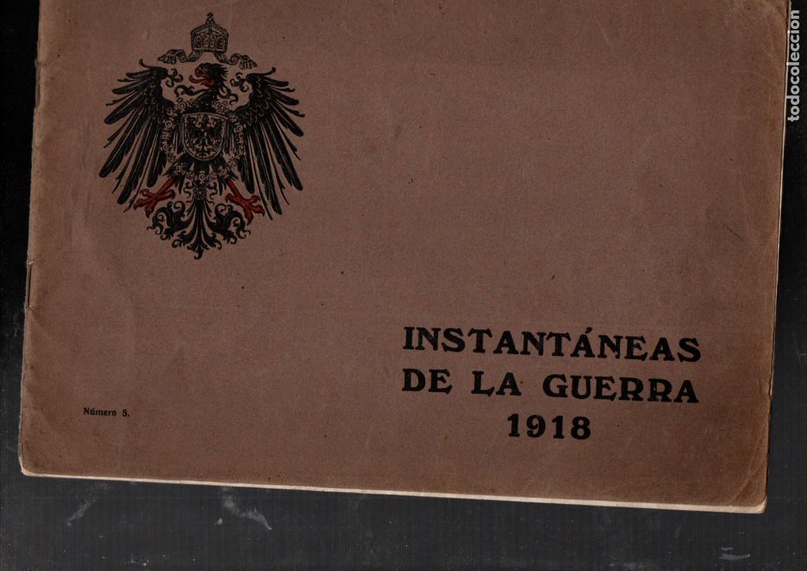 Militaria: INSTANTANEAS DE LA GUERRA. 1918. ALBUM N&Uacute;MERO 5.