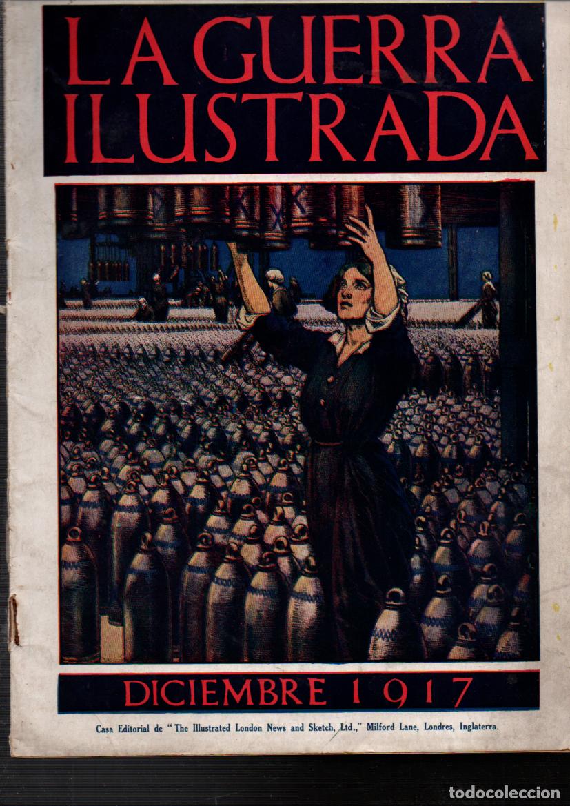 Militaria: LA GUERRA ILUSTRADA. LOTE DE 5 REVISTAS CONSECUTIVAS: DICIEMBRE 1917-ABRIL 1918