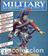 Militaria: MILITARY ILUSTRATED PAST Y PRESENT
