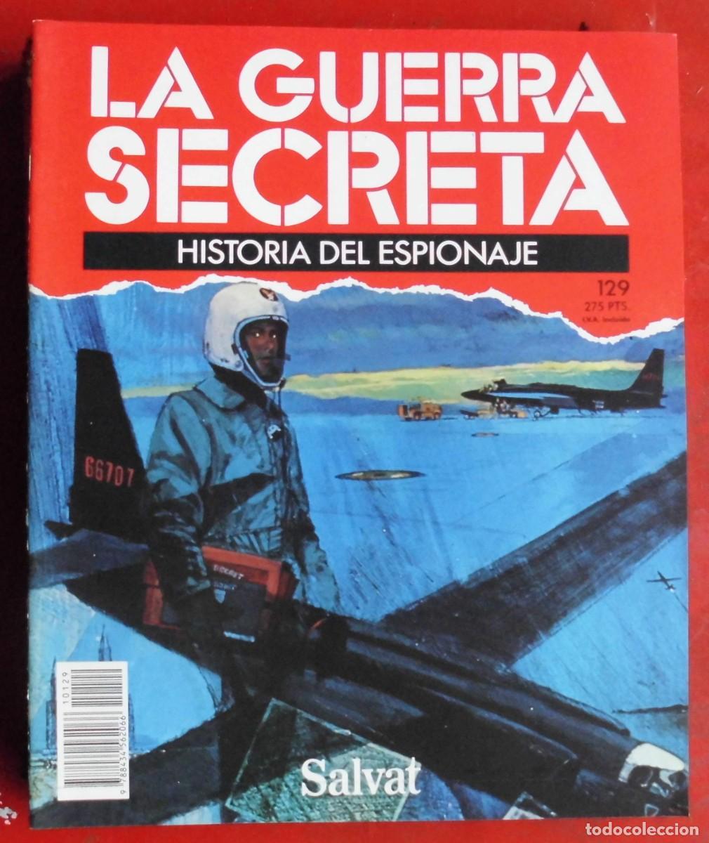 Militaria: LA GUERRA SECRETA.HISTORIA DEL ESPIONAJE. FASC&Iacute;CULO N&ordm; 129