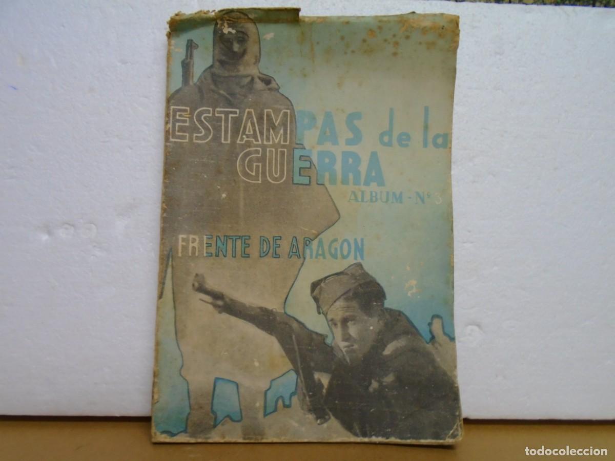 Militaria: ESTAMPAS DE LA GUERRA/ALBUM N&ordm;3/FRENTE DE ARAGON/EDITORA NACIONAL,C.A.1939.