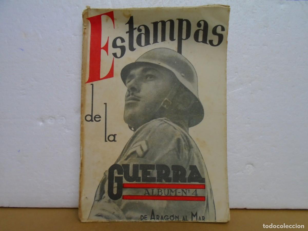 Militaria: ESTAMPAS DE LA GUERRA/ALBUM N&ordm;4/DE ARAGON AL MAR/EDITORA NACIONAL,C.A.1939.
