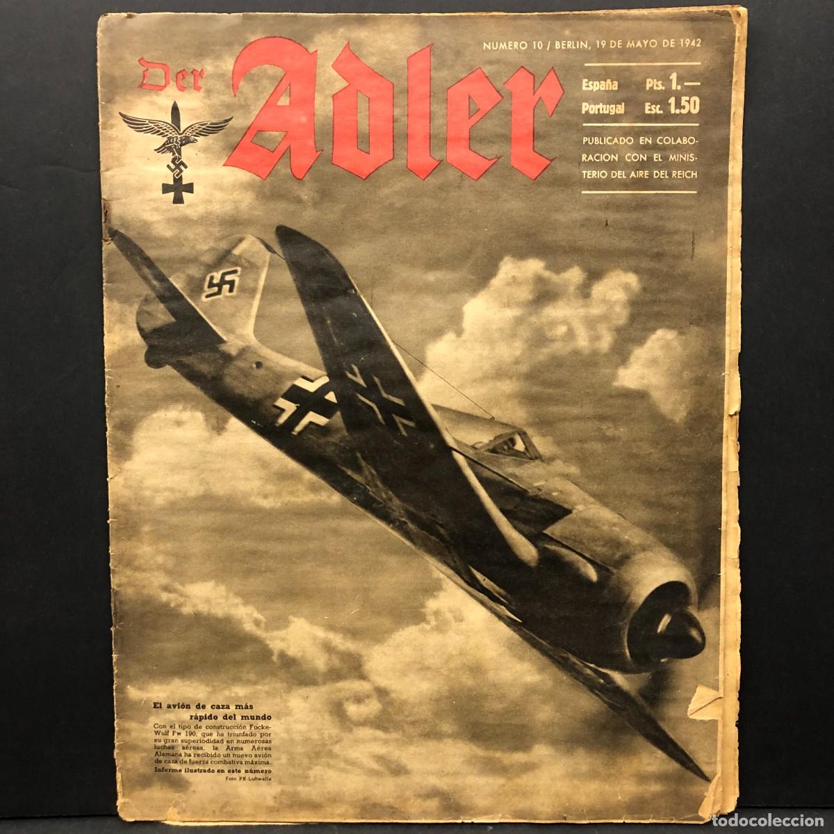Militaria: DER ADLER - REVISTA NAZI - N&ordm; 10 - BERLIN 19 DE MAYO DE 1942 - MINISTERIO AIRE TERCER REICH / 624