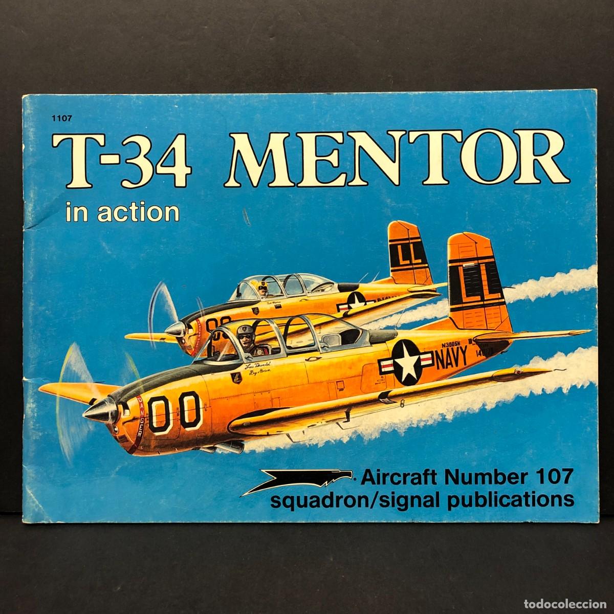 Militaria: T-34 MENTOR - IN ACTION - AIRCRAFT N&ordm;107 - SQUADRON/SIGNAL PUBLICATIONS / 1389
