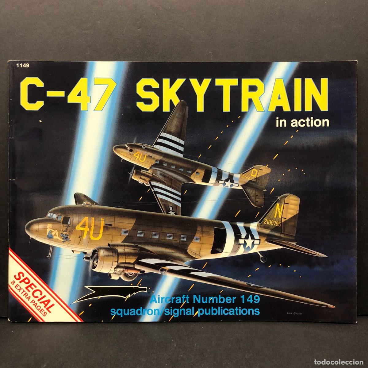 Militaria: C-47 SKYTRAIN - IN ACTION - AIRCRAFT N&ordm;149 - SQUADRON/SIGNAL PUBLICATIONS / 1390