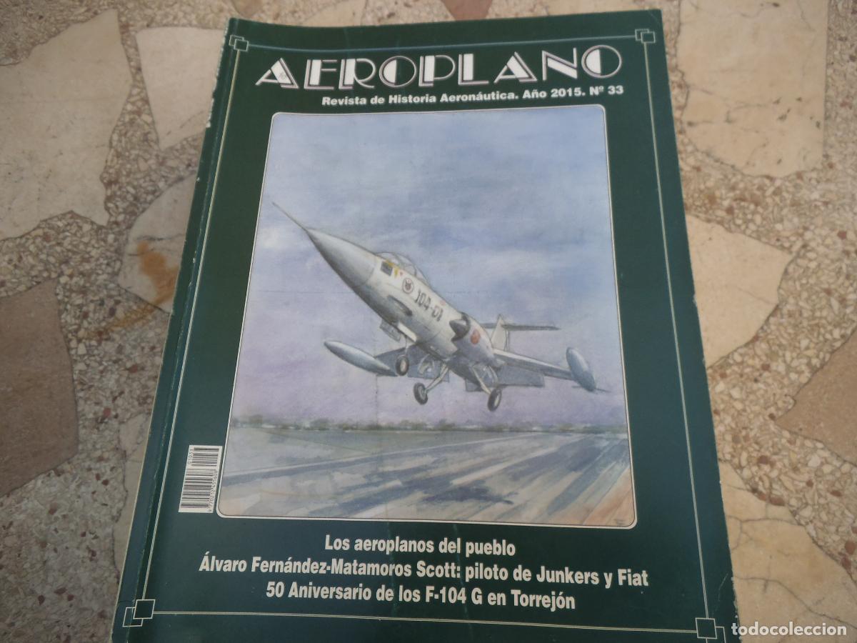 Militaria: revista aeroplano n&ordm; 33, a&ntilde;o 2015, revista de historia aeronautica, 176 paginas