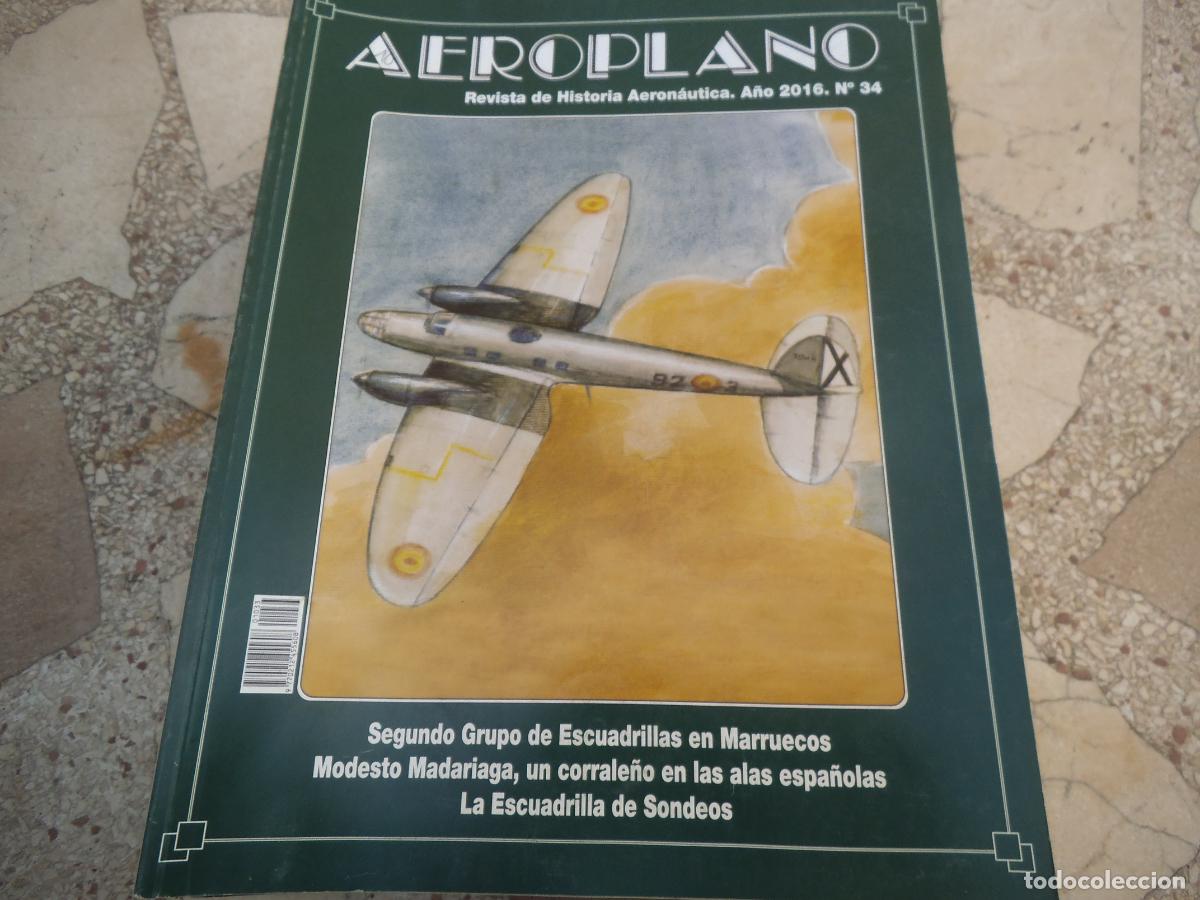 Militaria: revista aeroplano n&ordm; 34, a&ntilde;o 2016, revista de historia aeronautica, 152 paginas