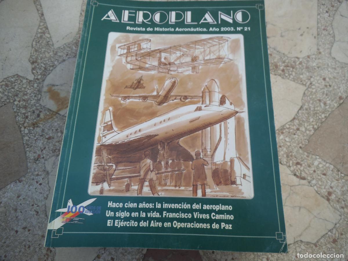 Militaria: revista aeroplano n&ordm; 21, a&ntilde;o 2003, revista de historia aeronautica, 168 paginas