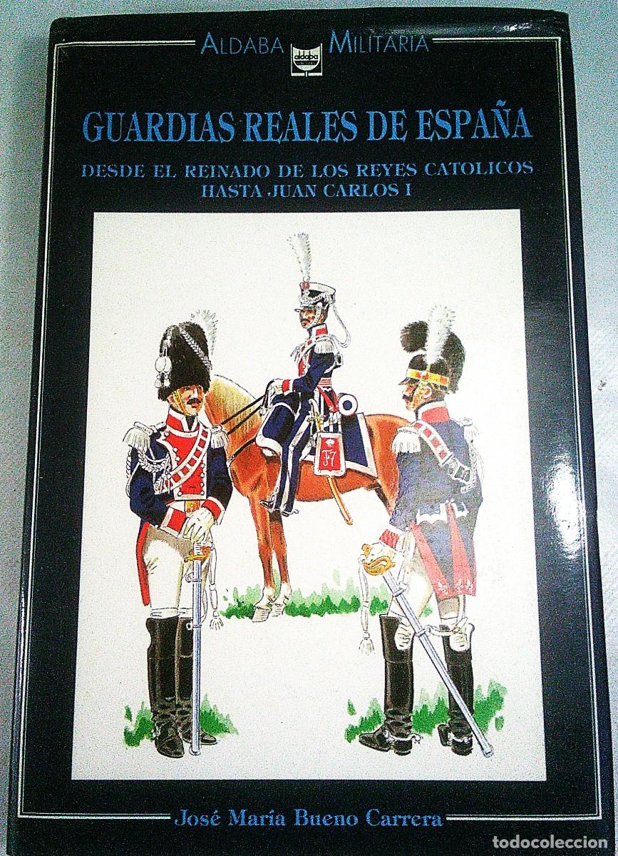 Militaria: GUARDIAS REALES DE ESPA&Ntilde;A JOSE M&ordf; BUENO CARRERA ALDABA MILITARIA MADRID 1989
