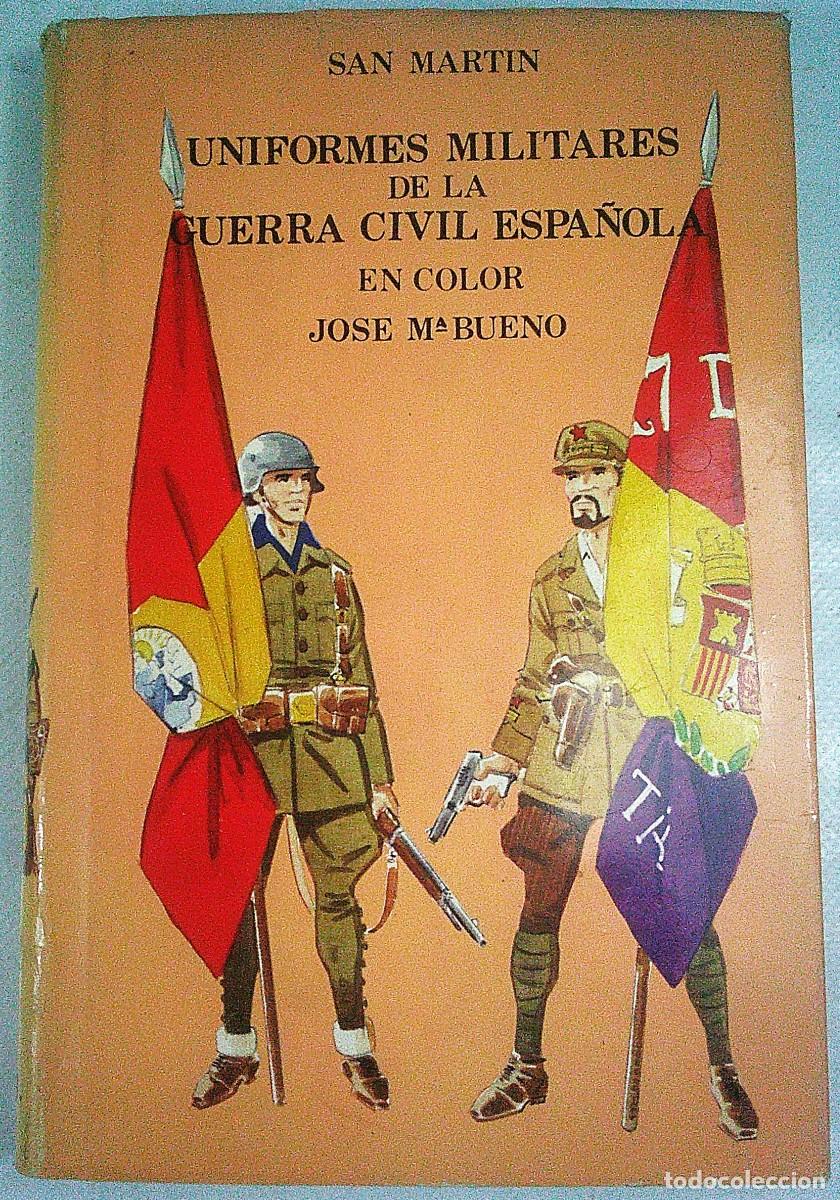 Militaria: UNIFORMES MILITARES DE LA GUERRA CIVIL ESPA&Ntilde;OLA EN COLOR JOSE M&ordf; BUENO MADRID 1971