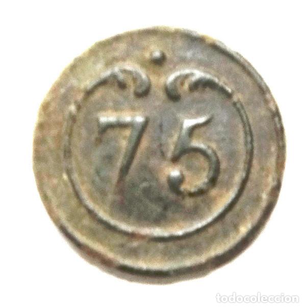 Militaria: GUERRA INDEPENDENCIA: BOT&Oacute;N FRANCES,INFANTER&Iacute;A REG.N&ordm;75 1803-1913.(2)