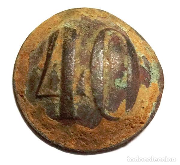 Militaria: BOTON INFANTERIA EN LINEA 1841-1846, REGIMIENTO N&ordm;40. (2)