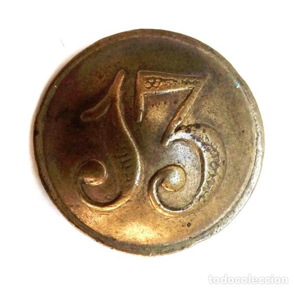 Militaria: BOTON INFANTERIA EN LINEA 1846-1867, REGIMIENTO N&ordm;13