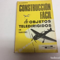Hobbys: CONSTRUCCIÓN FÁCIL DE OBJETOS TELEDIRIGIDOS / A. ZAMORA