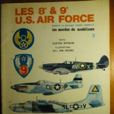 Hobbys: LES 8º & 9º U.S. AIR FORCE - PENDANT LA SECONDE GUERRA MONDIALE - LES MORDUS DU MODÉLISME, 3