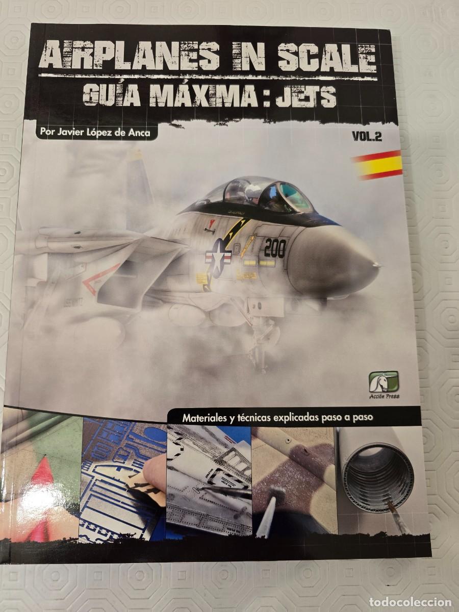 Hobbys: Airplanes in Scale II - M&aacute;xima Guia - Jets