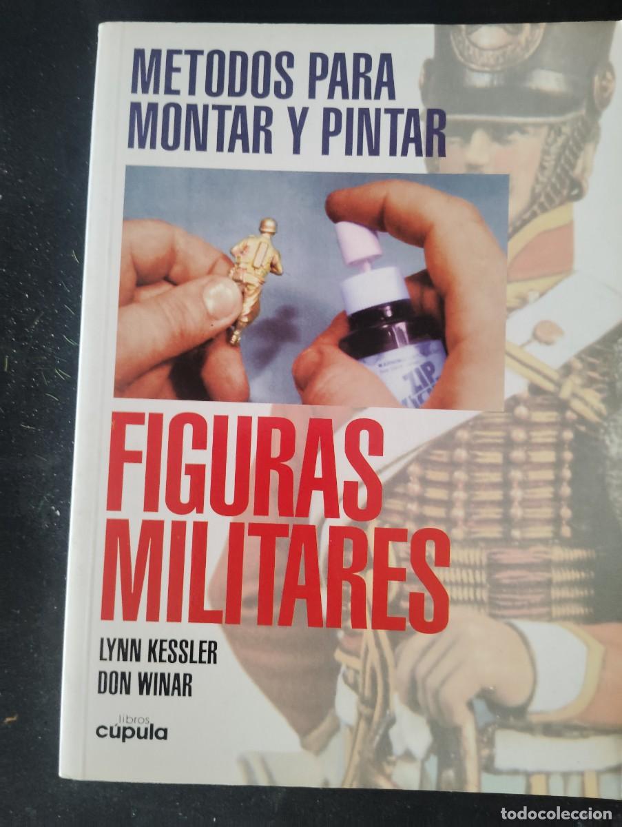 Hobbys: M&Eacute;TODOS PARA MONTAR Y PINTAR FIGURAS MILITARES