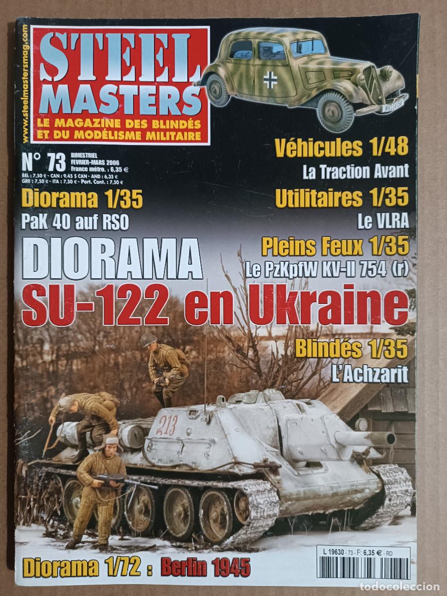 Hobbys: REVISTA STEEL MASTERS N&ordm; 73 A&Ntilde;O 2006. SU-122 EN UKRAINE. LE VLRA. LE PZKPFW KV-II 754.