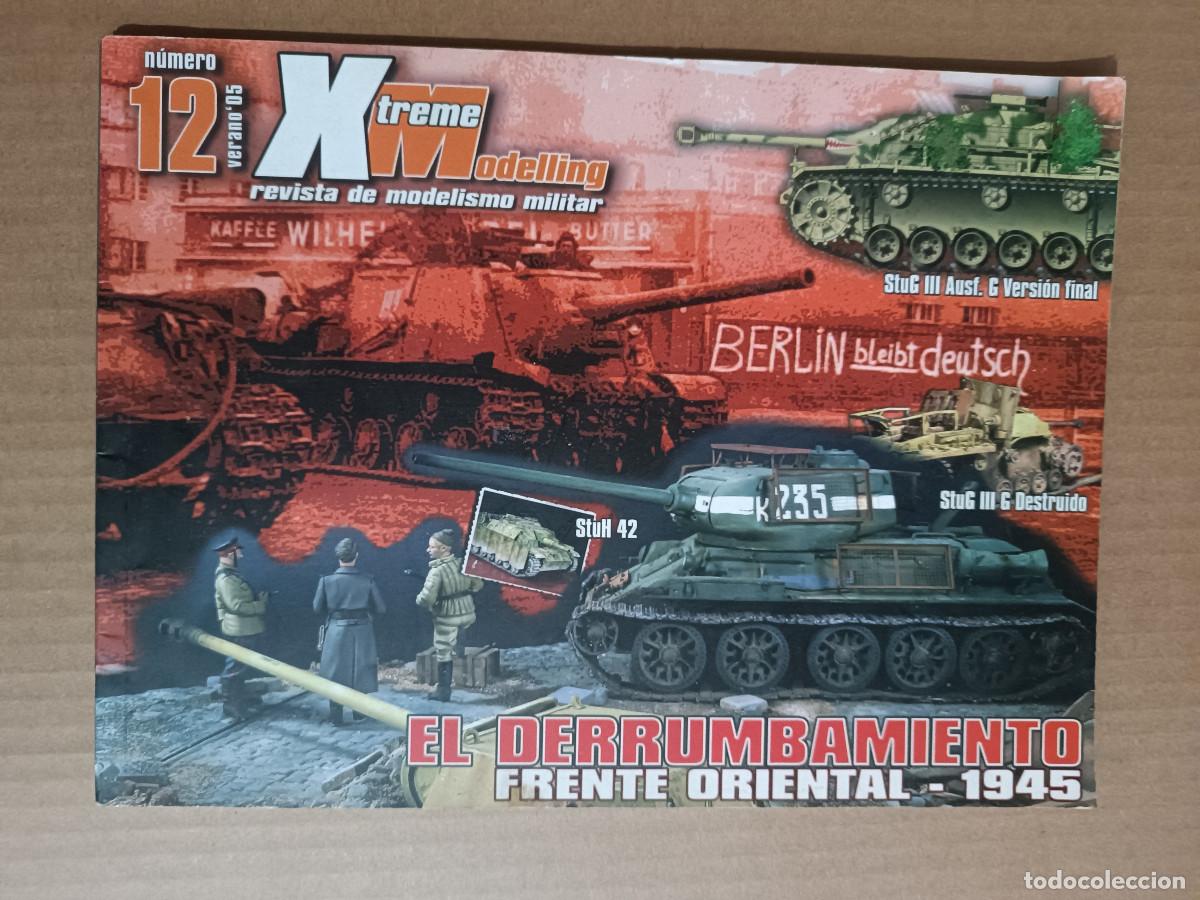 Hobbys: REVISTA XTREME MODELLING N&ordm; 12. EL DERRUMBAMIENTO FRENTE ORIENTAL 1945.