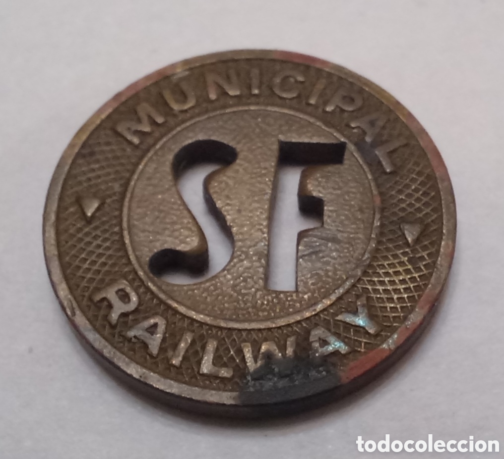 Alte M&uuml;nzen aus Amerika: Antigua ficha token &rdquo;Municipal Railway San Francisco&rdquo; one fare env&iacute;o de M&aacute;laga