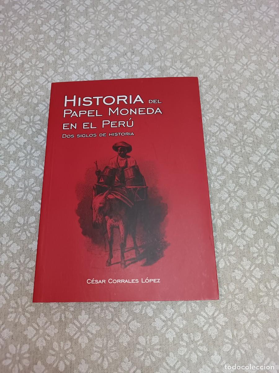 Monedas antiguas de Am&eacute;rica: Libro Historia del Papel Moneda en el Per&uacute;