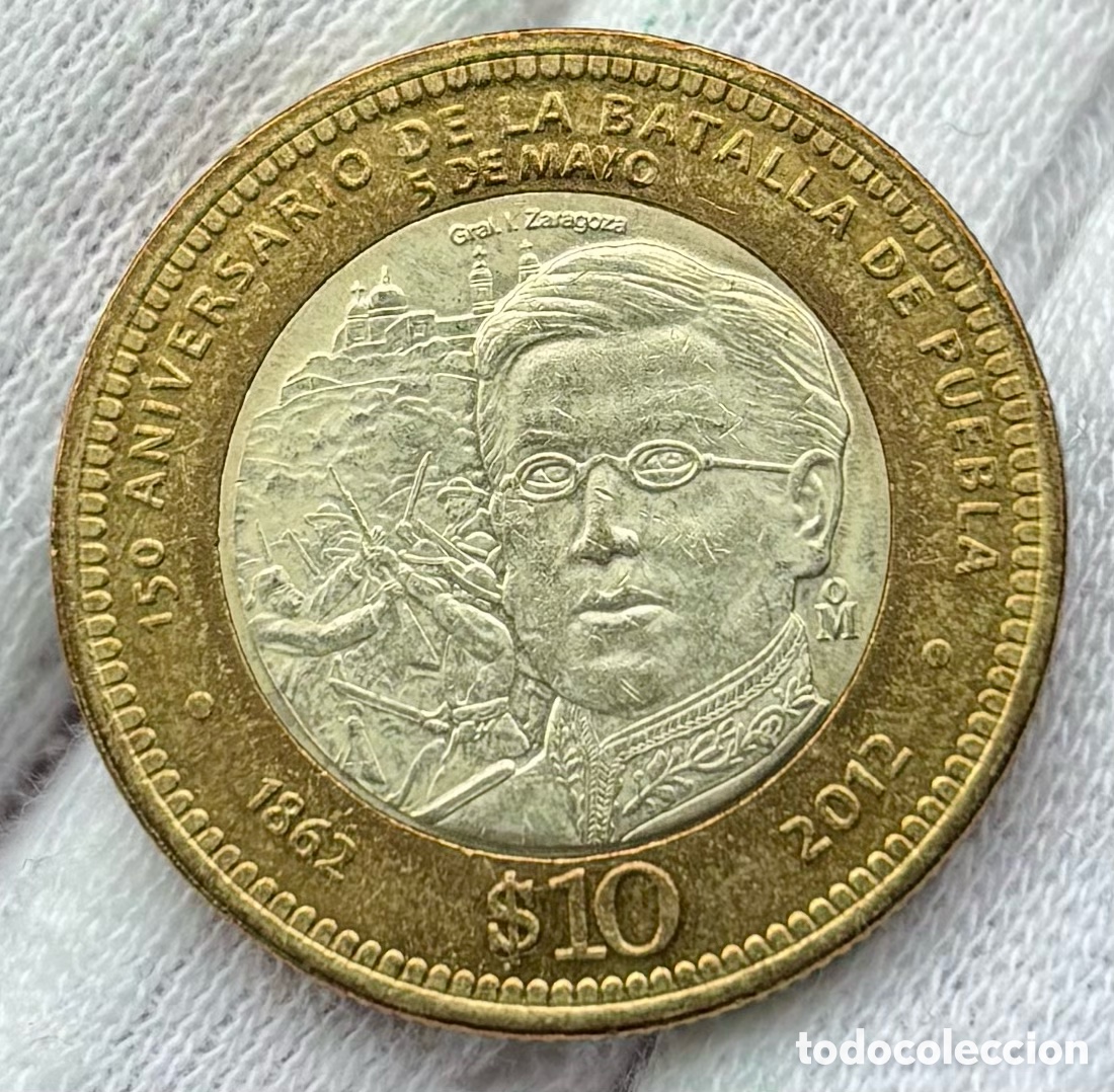 Monedas antiguas de Am&eacute;rica: Moneda M&Eacute;XICO 10 Pesos 2012 SC-. 150 Aniversario Batalla de Puebla. Bimetalica Conmemorativa