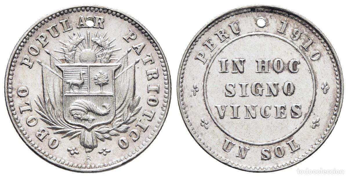 Monedas antiguas de Am&eacute;rica: *** ESCASO 1 SOL DE PER&Uacute; 1910. &Oacute;BOLO POPULAR PATRI&Oacute;TICO. PLATA. BRILLO ORIGINAL ***